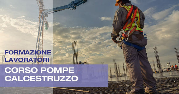 Corso Formazione Addetti Pompe Calcestruzzo
